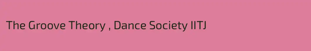 The Groove Theory , Dance Society IITJ